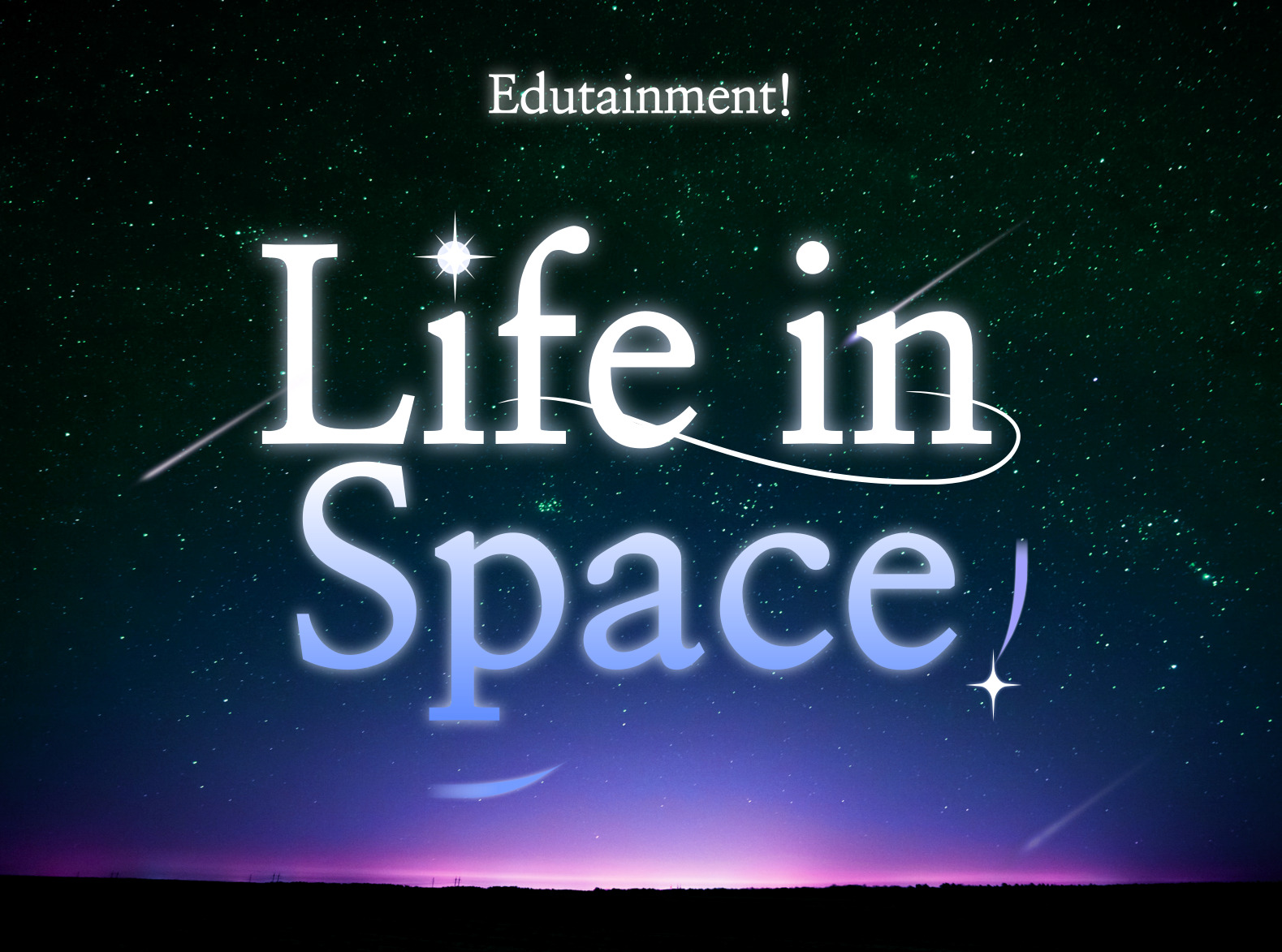 [Edutainment!] Life in Space 1차(오전)